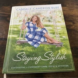 Staying Stylish Hardcover Book By Candace Cameron Bure N1